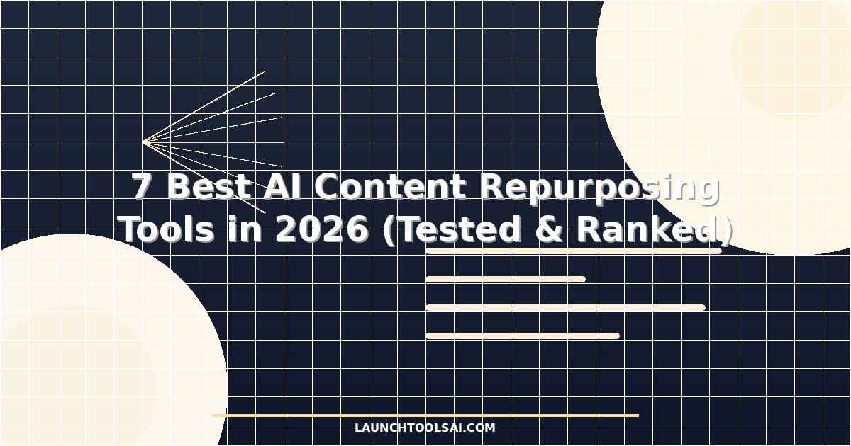 7 Best AI Content Repurposing Tools in 2026 (Tested & Ranked)