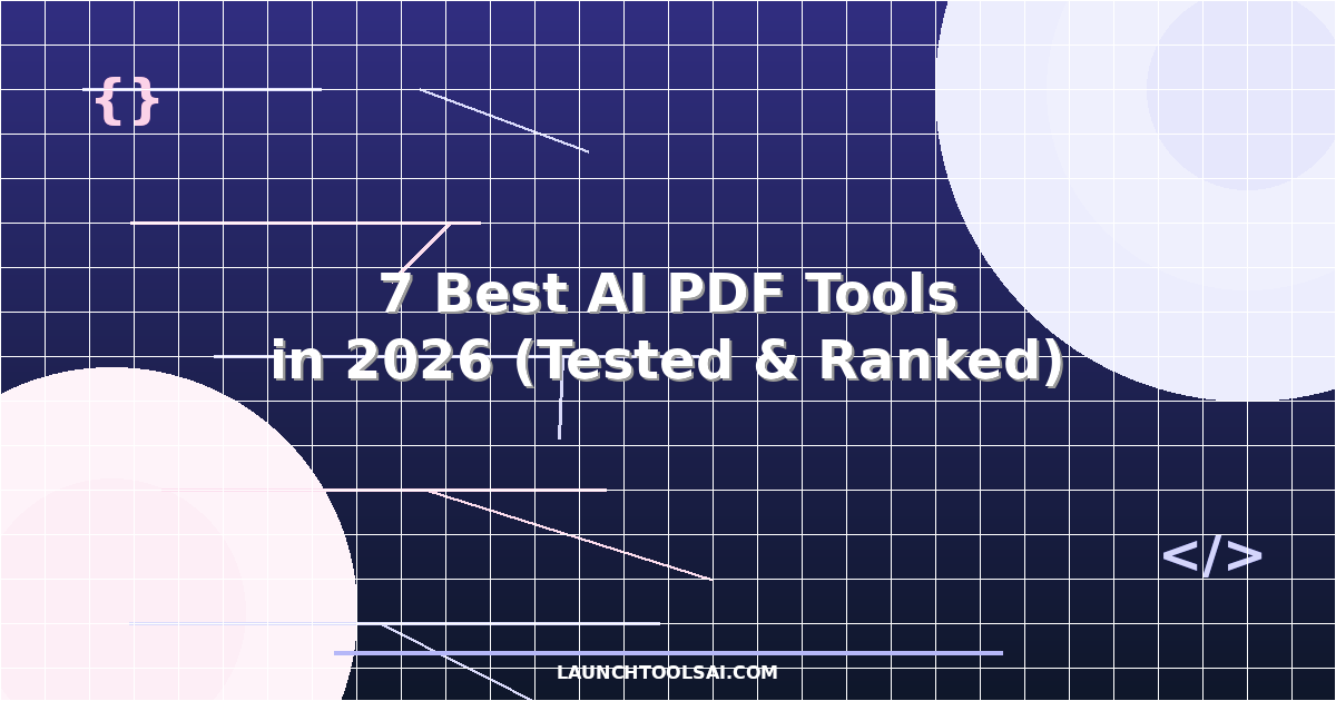 7 Best AI PDF Tools in 2026 (Tested & Ranked)